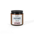 Mother Like No Other Soy Candle — Amber Jar Scented Gift (Mothers Day)