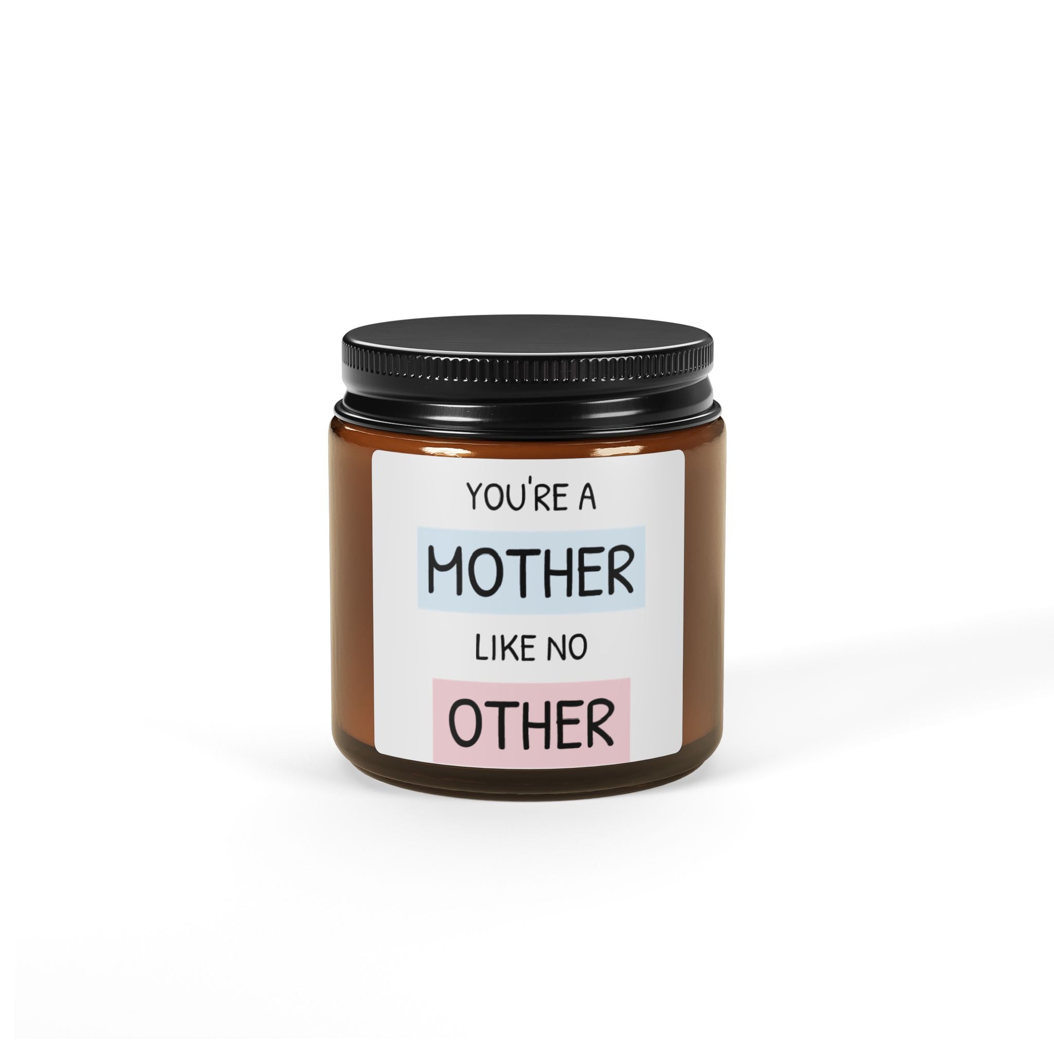 Mother Like No Other Soy Candle — Amber Jar Scented Gift (Mothers Day)