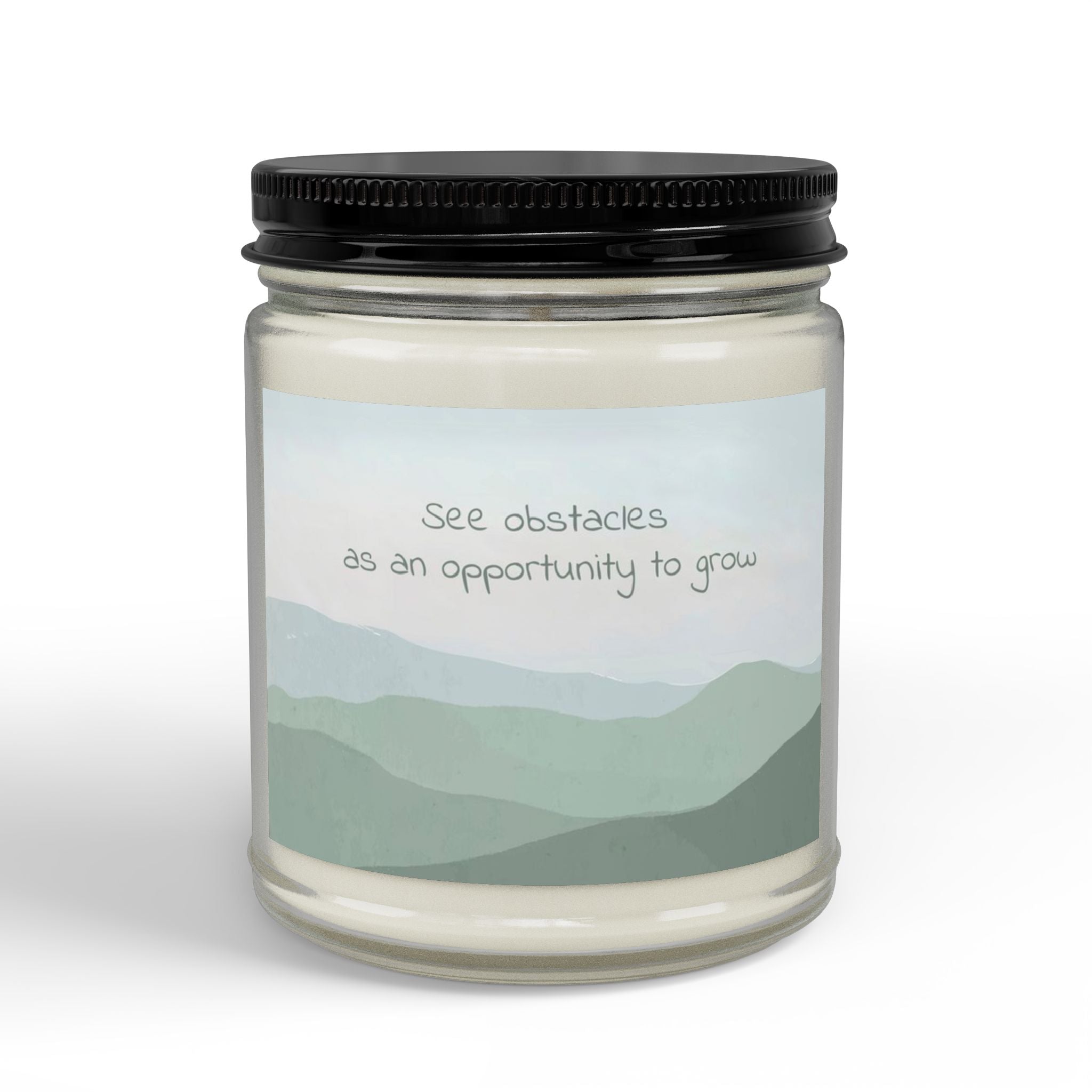 Soy Candle — "See Obstacles as an Opportunity to Grow" (4oz & 9oz)