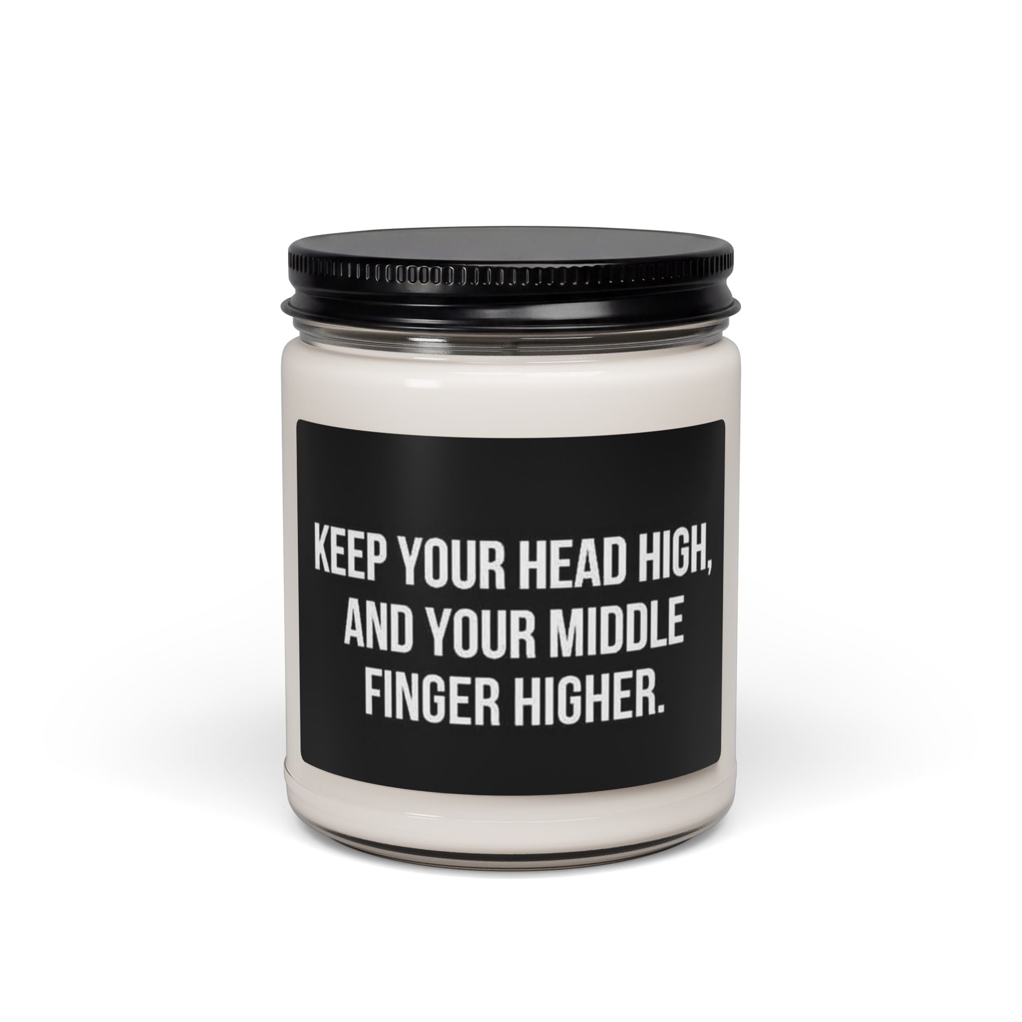 Keep Your Head High Soy Candle — 9oz Scented Jar (Keep Your Middle Finger Higher)