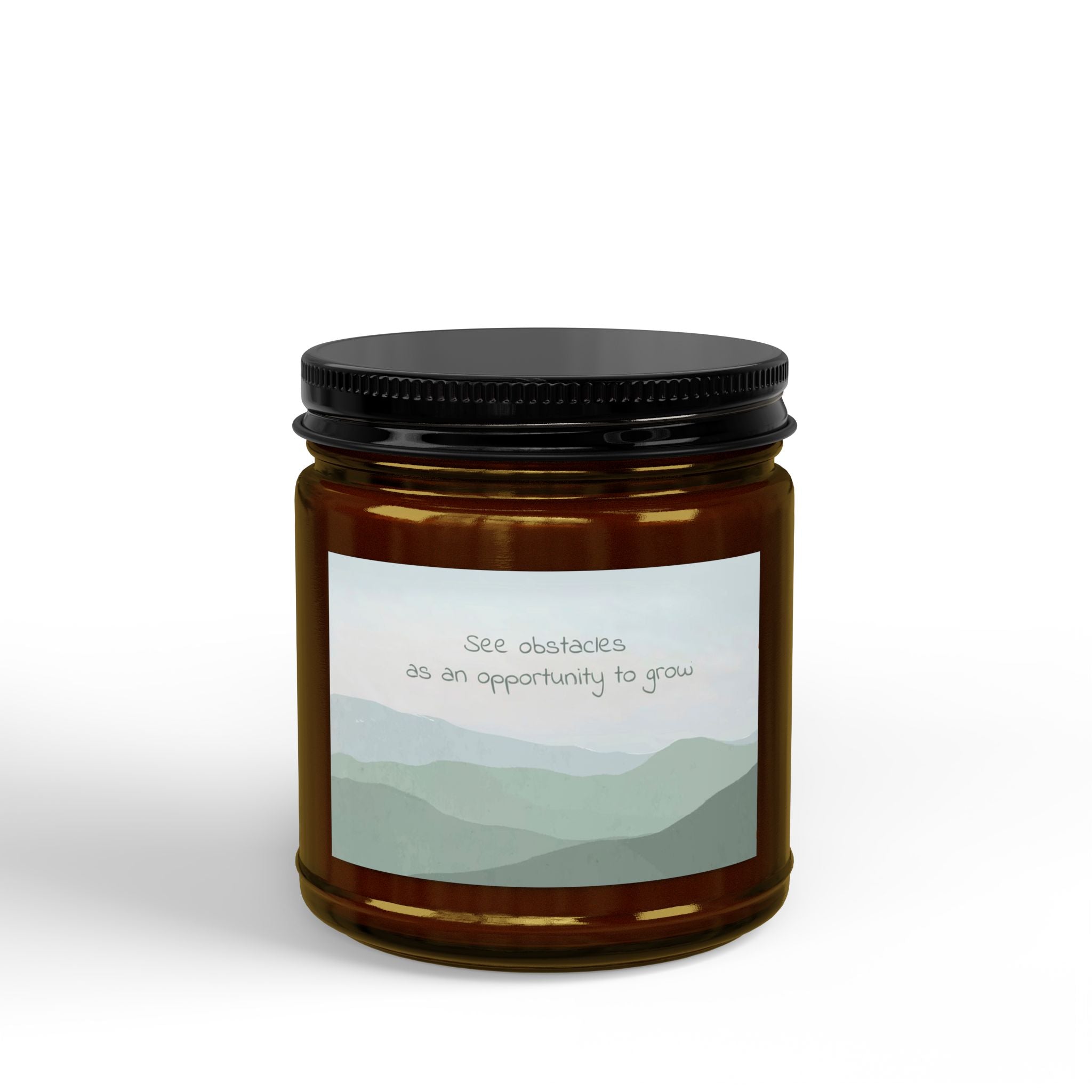Soy Candle — "See Obstacles as an Opportunity to Grow" (4oz & 9oz)