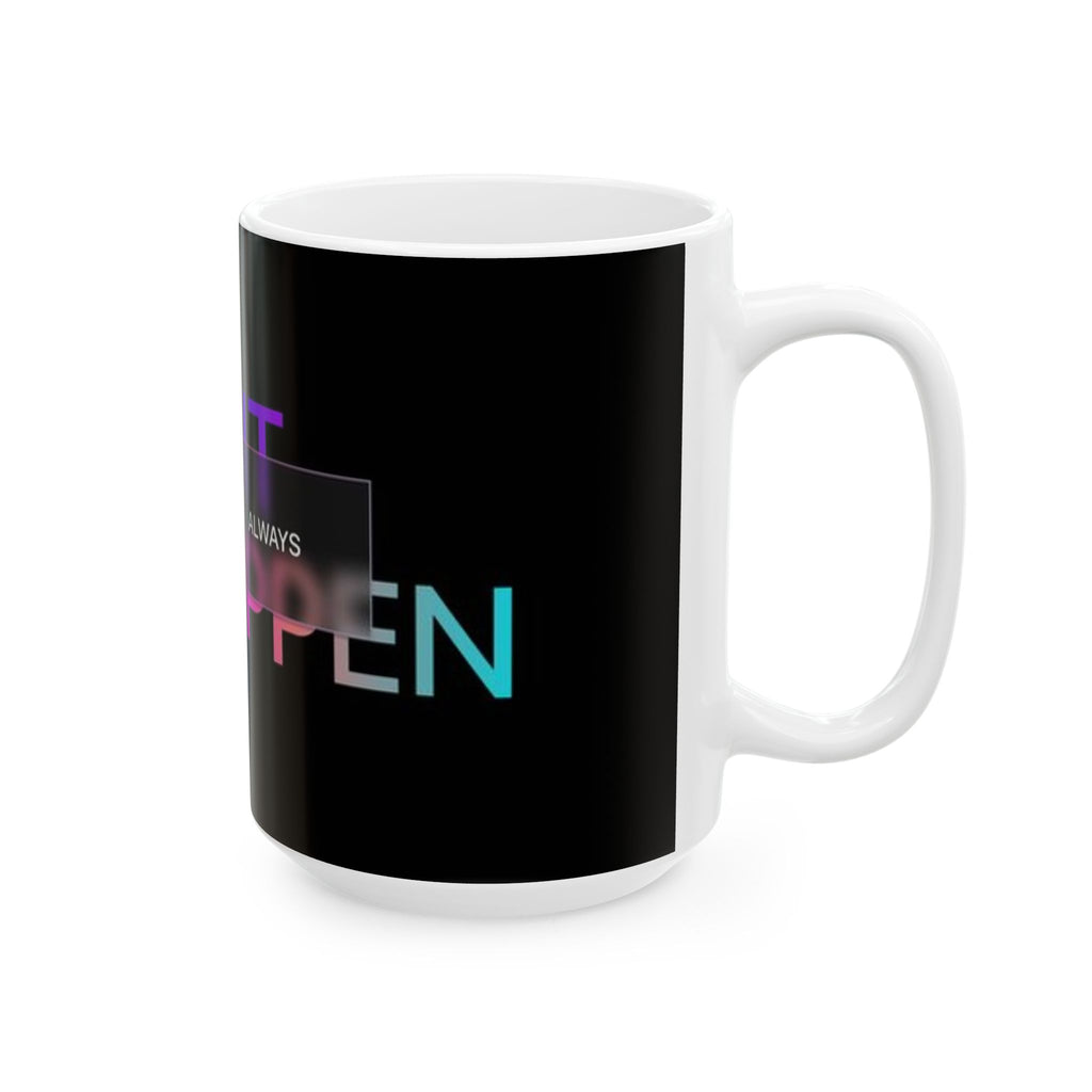 Make It Happen Ceramic Mug – Motivational Neon Quote Coffee Cup (11oz/15oz)