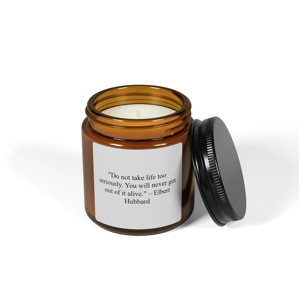 Soy Candle — Amber Jar with 'Do not take life too seriously' Quote